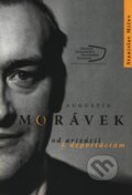 Kniha: Augustín Morávek od arizácií k deportáciám (Stanislav Mičev), 2010 Kniha: Augustín Morávek od arizácií k deportáciám (Stanislav Mičev), 2010