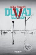 E-kniha: Dunaj v Amerike (Michal Hvorecký), 2011
