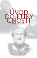 Kniha: Úvod do etiky cnosti (Marian Kuna). FF KU, 2010
