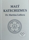 Malý katechizmus Dr. Martina Luthera, Tranoscius, 2021