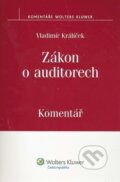 Zákon o auditorech - Vladimír Králíček, Wolters Kluwer ČR, 2010