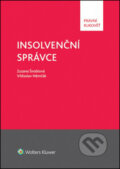 Kniha: Insolvenční správce (Vítězslav Němčák a Zuzana Šnoblová). Wolters Kluwer ČR, 2014