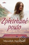 Kniha: Zpřetrhané pouto (Meredith Appleyard). Alpress, 2021
