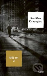 Môj boj 2. - Karl Ove Knausgard