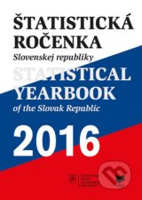 Štatistická ročenka Slovenskej republiky 2016/Statistical Yearbook of the Slovak Republic 2016 - 