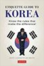 Etiquette Guide to Korea - Boye Lafayette De Mente, David Lukens