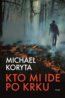 Kto mi ide po krku - Michael Koryta