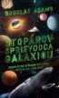 Stopárov sprievodca galaxiou - Douglas Adams