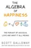 The Algebra of Happiness - Scott Galloway