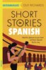 Short Stories in Spanish for Intermediate Learners - Olly Richards