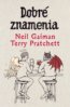 Dobré znamenia - Neil Gaiman, Terry Pratchett