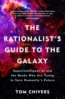 The Rationalist&#039;s Guide to the Galaxy - Tom Chivers