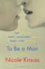 To Be a Man - Nicole Krauss
