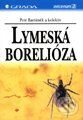 Lymeská borelióza - Petr Bartůněk a kolektiv, Grada