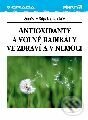 Antioxidanty a volné radikály ve zdraví a v nemoci - Stanislav Štípek a kolektiv, Grada, 2000
