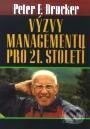 Výzvy managementu pro 21. století - Peter F. Drucker, Management Press