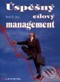 Úspěšný cílový management - Rolf H. Bay, Grada, 1997