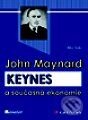 John Maynard Keynes a současná ekonomie - Milan Sojka, Grada