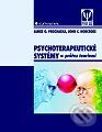 Psychoterapeutické systémy - John C. Norcross, James O. Prochaska, Grada, 1999