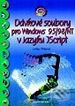 Dávkové súbory pro Windows 95/98/NT v jazyku JScript - snadno a rychle - Lenka Třísková, Grada