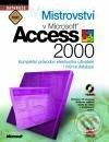 Kniha: Mistrovství v Microsoft Access 2000 (John Viescas)