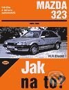 Levně Mazda 323 od 1985 do 1994 (Údržba a opravy automobilů č. 40) - kniha z kategorie Prírodné vedy a technika