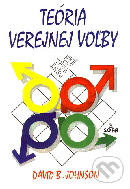 Kniha: Teória verejnej voľby (David B. Johnson). SOFA, 2008