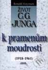 Kniha: Život C. G. Junga II - k pramenům moudrosti (Ronald Hayman)