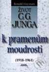 Život C. G. Junga II - k pramenům moudrosti - Ronald Hayman, Práh, 2001