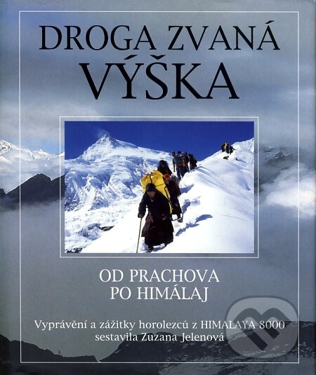 Kniha: Droga zvaná výška (Autorský kolektív). Altituda, 2001
