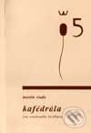 Kniha: Kafedrála (sen ortodoxného kávičkára) (Martin Vlado). Interart, 2000
