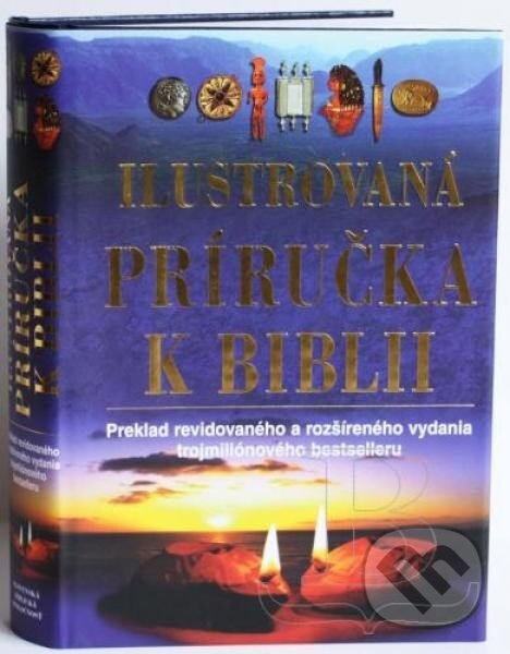 Levně Ilustrovaná príručka k Biblii - Kolektív autorov - kniha z kategorie Knihy o Biblii