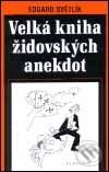Velká kniha židovských anekdot - Eduard Světlík, Academia, 2001