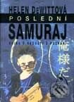 Kniha: Poslední samuraj (Helen De Wittová). Nakladatelství Lidové noviny, 2002