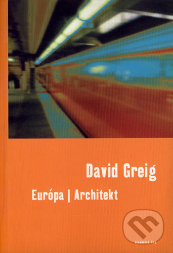 Levně Európa / Architekt - David Greig - kniha z kategorie Dráma a divadelné hry