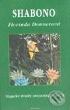 Kniha: Shabono (Florinda Donnerová). Dobra, 2002