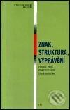 Kniha: Znak, struktura, vyprávění (Autorský kolektív)