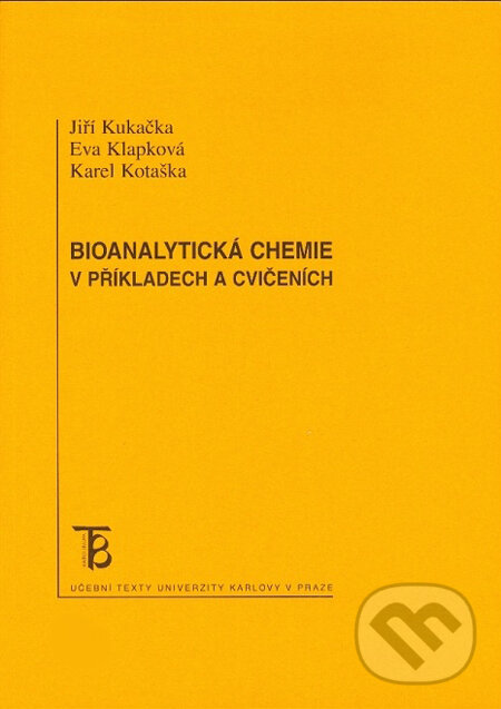 Levně Bioanalytická chemie - Jiří Kukačka, Eva Klapková, Karel Kotaška - kniha z kategorie Chémia