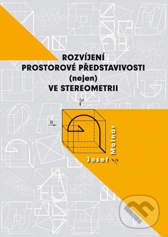 Levně Rozvíjení prostorové představivosti (nejen) ve stereometrii - kniha z kategorie Vysoké školy