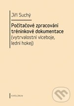 Levně Počítačové zpracování tréninkové dokumentace ((vytrvalostní víceboje, lední hokej)) - kniha z kategorie Šport