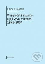 Levně Visegrádská skupina a její vývoj v letech 1991 - 2004 - kniha z kategorie História