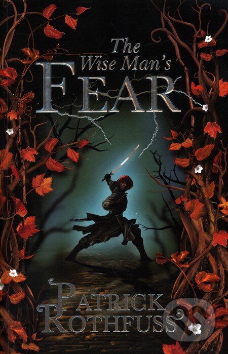 The Wise Man&#039;s Fear - Patrick Rothfuss, Orion, 2011