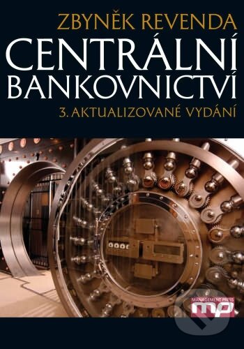 Centrální bankovnictví - Zbyněk Revenda, Management Press, 2011
