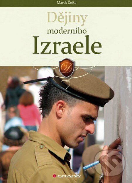 Dějiny moderního Izraele - Čejka Marek, Grada, 2011