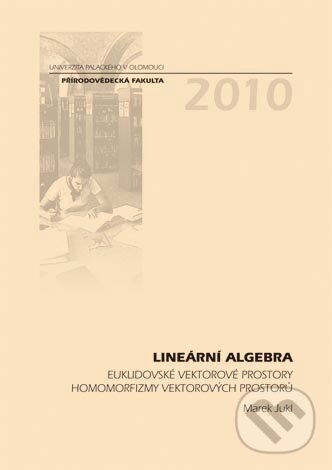 Levně Lineární algebra (Euklidovské vektorové prostory homomorfizmy vektorových prostorů) - kniha z kategorie Vysoké školy