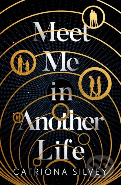 Levně Meet Me In Another Life - Catriona Silvey - kniha z kategorie Beletria