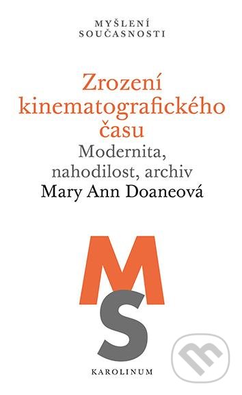 Levně Zrození kinematografického času (Modernita, nahodilost, archiv) - kniha z kategorie Fotografie