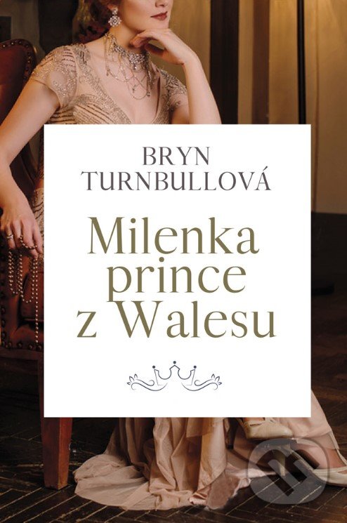 Levně Milenka prince z Walesu - Brynl Turnbull - kniha z kategorie Spoločenská beletria