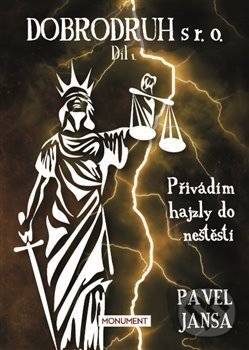 Levně Dobrodruh, s r. o. 1 (Přivádím hajzly do neštěstí) - kniha z kategorie Spoločenská beletria