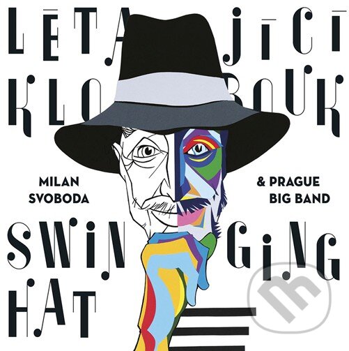 Levně Milan Svoboda & Pražský Big Band: Létající klobouk